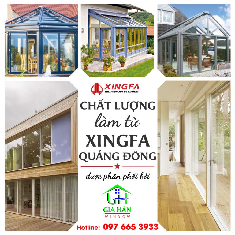 Nhôm Xingfa Chuẩn chất lượng từ Xingfa Quảng Đông