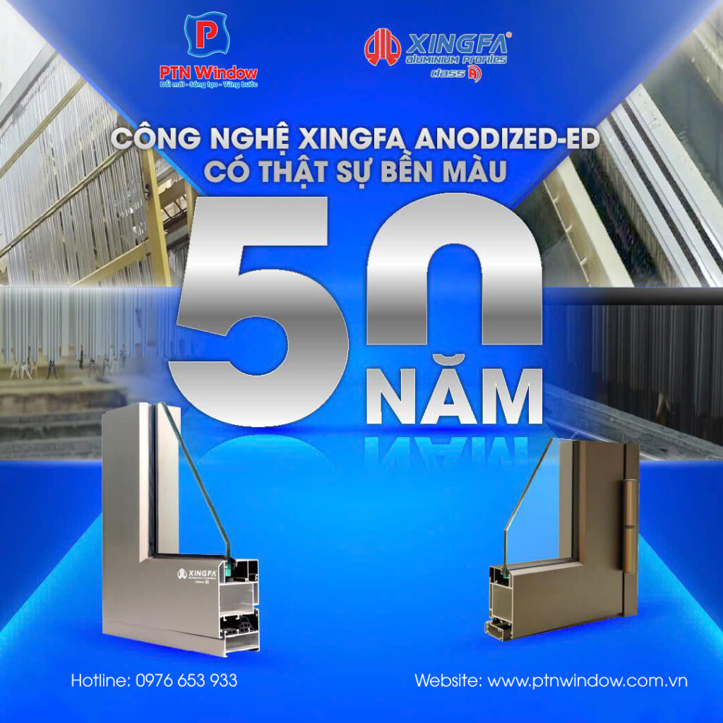 Công Nghệ Xingfa Anodized Ed Có Thực Sự Bền Màu 50 Năm