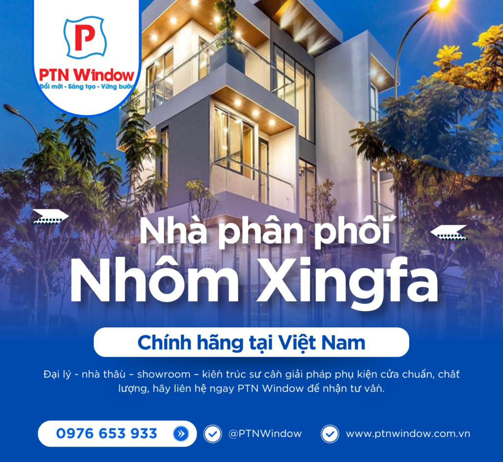 Ptn Window Nha Phan Phoi Nhom Xingfa Chinh Hang Ptn Window Nha Phan Phoi Nhom Xingfa Chinh Hang