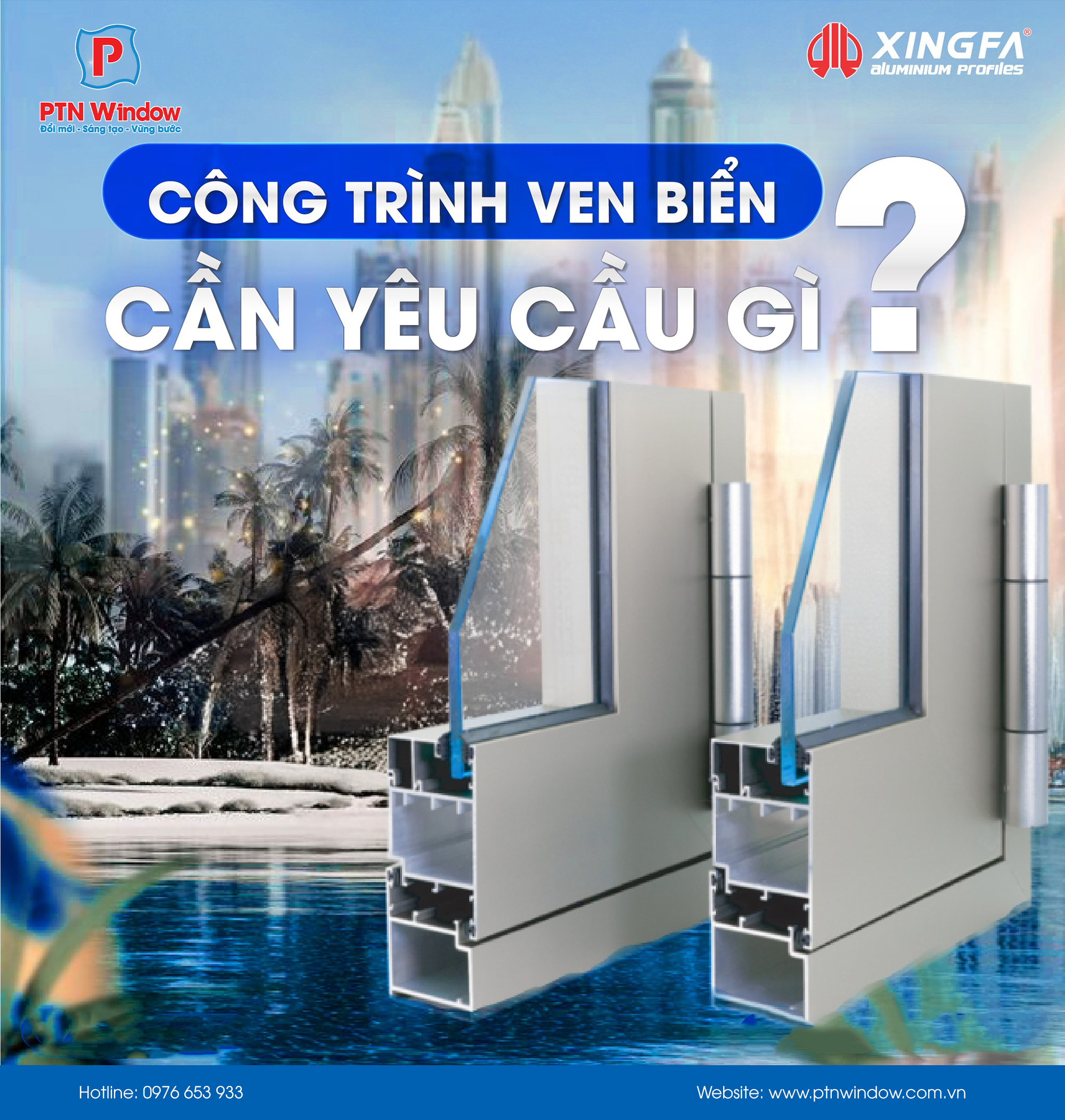 Xingfa Cong Trinh Ven Bien Can Yeu Cau Gi
