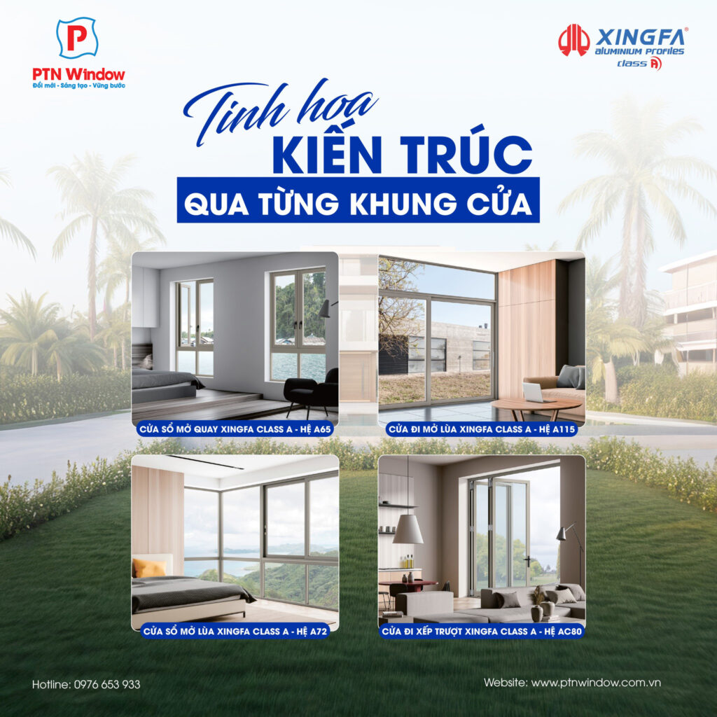 Xingfa Class A Tinh Hoa Kien Truc