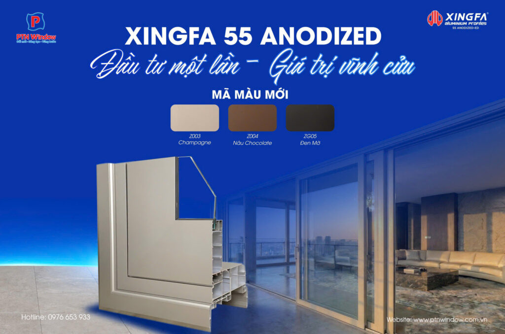 Xingfa 55 Anodized Dau Tu Mot Lan Gia Tri Vinh Cuu 1 Xingfa 55 Anodized Dau Tu Mot Lan Gia Tri Vinh Cuu 1
